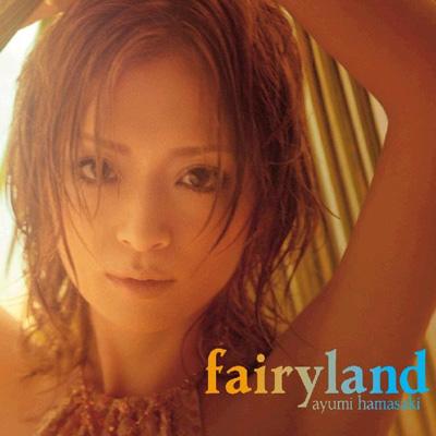 浜崎あゆみ 【Fairyland】