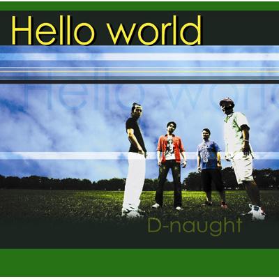 D-naught 【Hello world】
